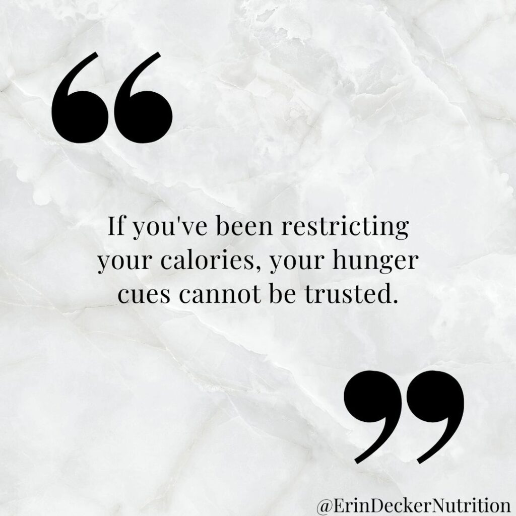 a gray box with the sentence in quotes: If you've been restrcting your calories your hunger cues can't be trusted"